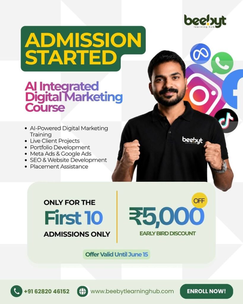 Beebyt Learning Hub AI Integrated Digital Marketing Course admissions open with ₹5,000 early bird discount for the first 10 students.”